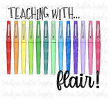 Teaching With Flair Teacher Sublimation Design