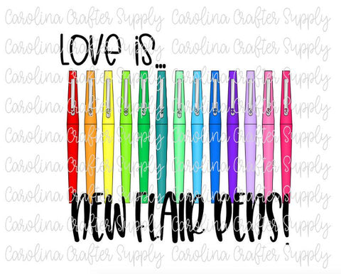 Love Is New Flair Pens! Sublimation Design