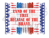 Land of the free because of the brave Sublimation,  American Flag Design, Patriotic Sublimation Design, USA Sublimation Design, Digital Download, Patriotic PNG